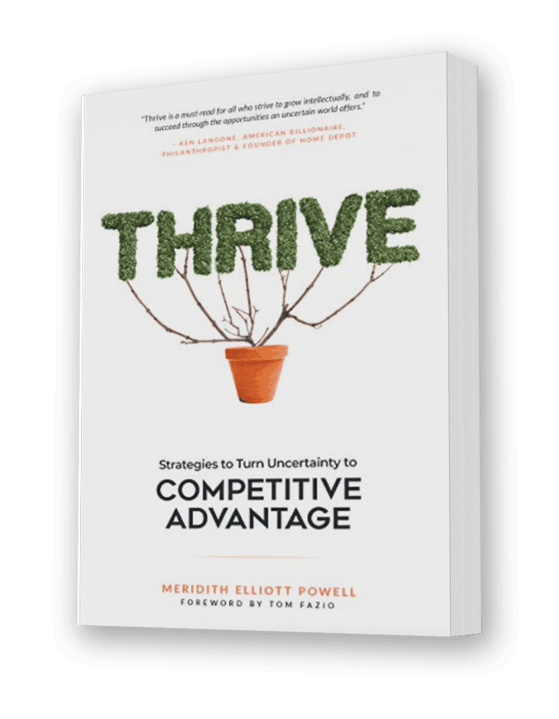 Thrive: Strategies to Turn Uncertainty to Competitive Advantage by Sales Expert Meridith Elliott Powell